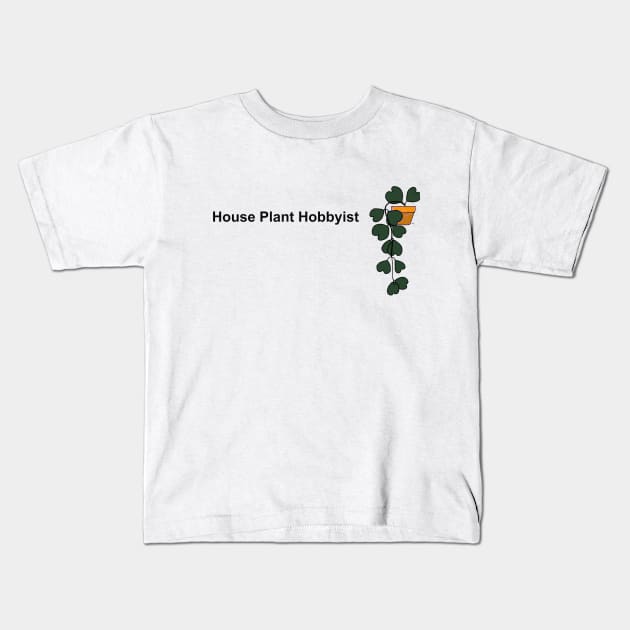 House Plant Hobbyist Hoya Kids T-Shirt by HousePlantHobbyist